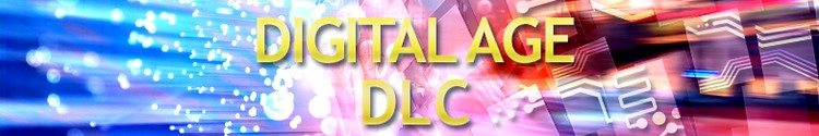 Digital Age DLC